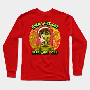 Heads Will Roll Long Sleeve T-Shirt